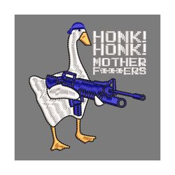 honk honk mother f**kers gang silly goose embroidery