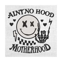 aint no hood like motherhood skeleton mother day embroidery