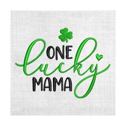 one lucky mama st patrick day mother embroidery