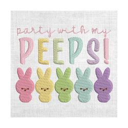 party with my peeps easter day bunny embroidery