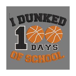 i dunked 100 days of school basketball embroidery