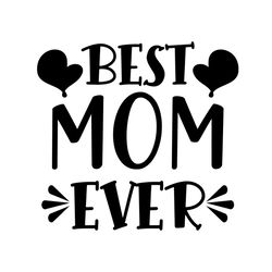 best mom ever quotes silhouette svg