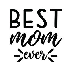 best mom ever svg silhouette file