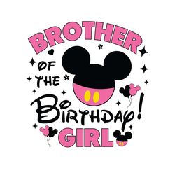 brother mickey mouse of the birthday girl svg