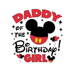 mickey daddy of the birthday girl svg