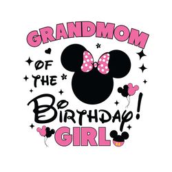 grandmom minnie of the birthday girl svg