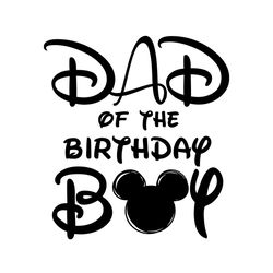 mouse dad of the birthday boy svg