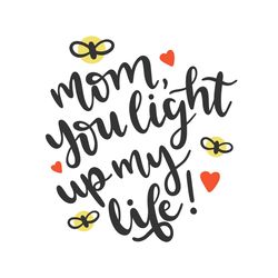 mom you light up my life svg