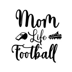 mom life football sport mother day svg