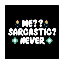 me sarcastic never mother day svg