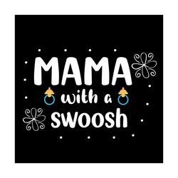 mama with a swoosh svg