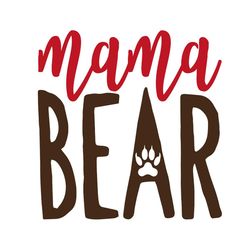 mama bear funny mother day svg