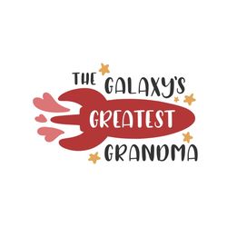 the galaxy greatest grandma svg