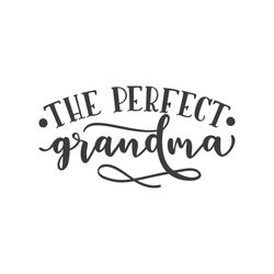 the perfect grandma svg file