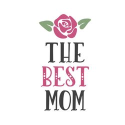 the best rose flower mom svg