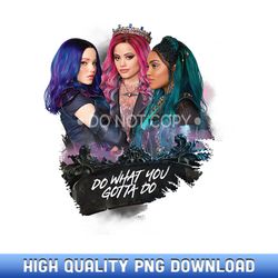 disney descendants 3 mal uma audrey do what you gotta do premium - curated sublimation png bundle