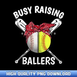 busy raising ballers softball baseball - mother day