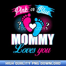 pink or blue mommy loves you gender reveal baby shower party - boutique sublimation download collection