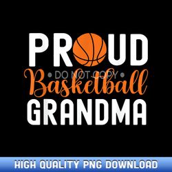 proud basketball grandma basketball grandmother - artisanal sublimation png artworks