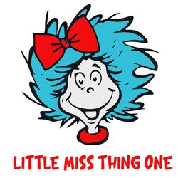 little miss thing one svg, dr seuss svg, little miss thing svg, thing one dr seuss, thing 1 thing 2, dr seuss clipart