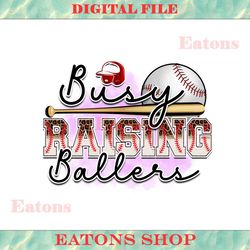 busy raising ballers sublimation png