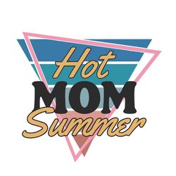 hot mom summer svg png | vintage summer svg | retro mom shirt svg | vacation mama svg | beach vibes svg