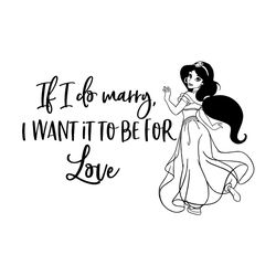 if i do many i want it to be for love jasmine princess svg