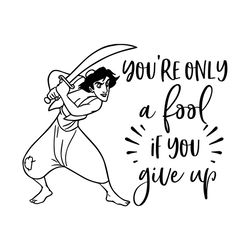 you're only a fool if you give up aladdin svg