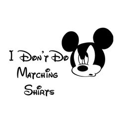 i don't do matching shirt mickey mouse svg