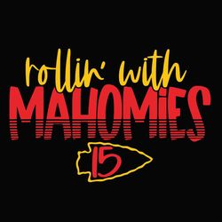 rollin with mahomies 15 svg graphic designs files, nfl svg, super bowl, super bowl svg, nfl football