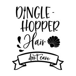 the little mermaid dingle hopper hair don't care svg