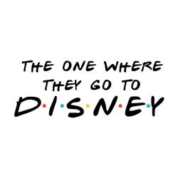 the one where they go to disney svg