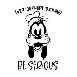 life's too short to always be serious svg