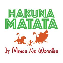 hakuna matata it means no worries svg