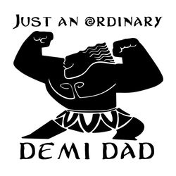 just an ordinary demi dad svg