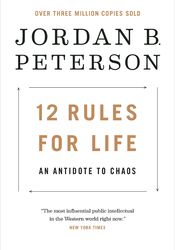 12 rules for life : an antidote to chaos by jordan b. peterson