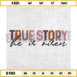 true story he is risen embroidery, happy easter embroidery, christian jesus embroidery