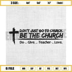 be the church embroidery design, do give teacher love embroidery, christian jesus embroidery