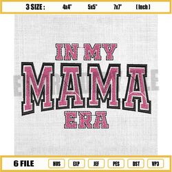 in my mama era embroidery design, mother day embroidery, love mom embroidery