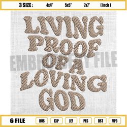 living proof of a loving god embroidery design, god embroidery, christian jesus embroidery