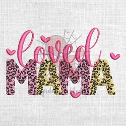loved mama leopard embroidery design