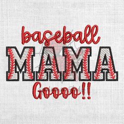 baseball mama goooo embroidery design
