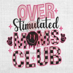 over stimulated moms club embroidery design