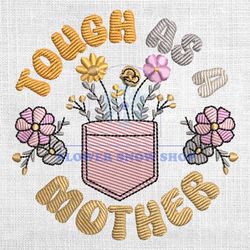 tough as a mother floral embroidery design