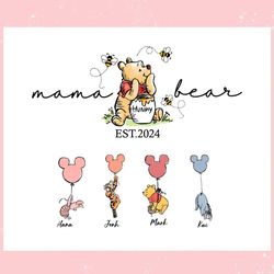 custom mama bear est 2024 winnie the pooh ,trending, mothers day svg, fathers day svg, bluey svg, mom svg, dady svg.jpg