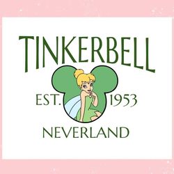 tinkerbell est 1953 neverland mickey ear disney ,trending, mothers day svg, fathers day svg, bluey svg, mom svg, dady sv