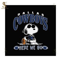 dallas cowboys snoopy here we go svg,nfl, nfl svg, nfl football,super bowl svg, superbowl