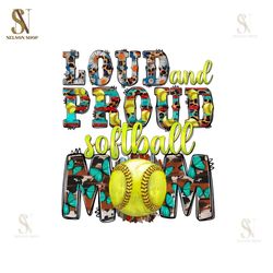 loud and proud softball mom png sublimation design download,softball png,mother's day png,sports png,mom clipart,sublima