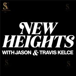 new heights podcast jason kelce and travis kelce svg