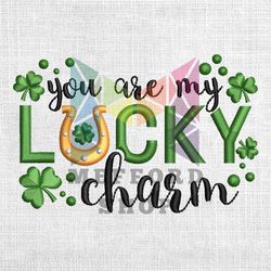 you are my lucky charm machine embroidery design